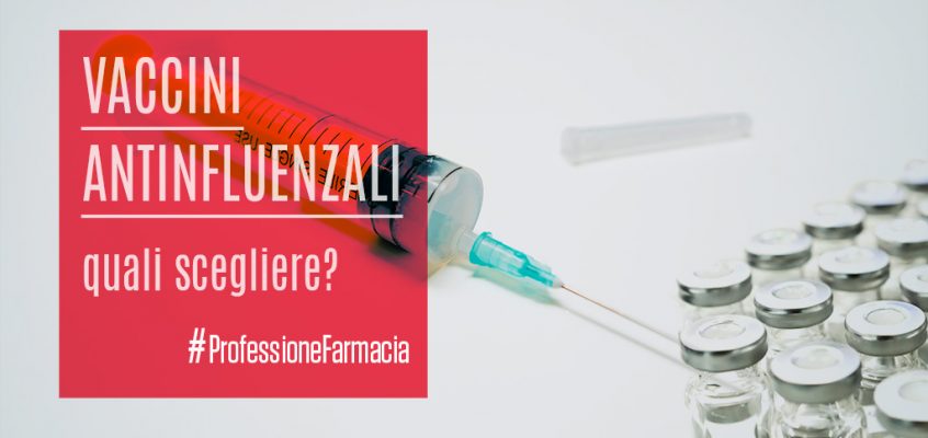 Vaccini antinfluenzali: quali scegliere?