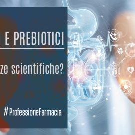 Probiotici prebiotici quali evidenze scientifiche-ProfessioneFarmacia-ECM