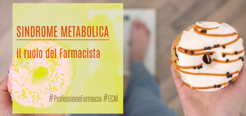 Sindrome metabolica: il Ruolo del Farmacista