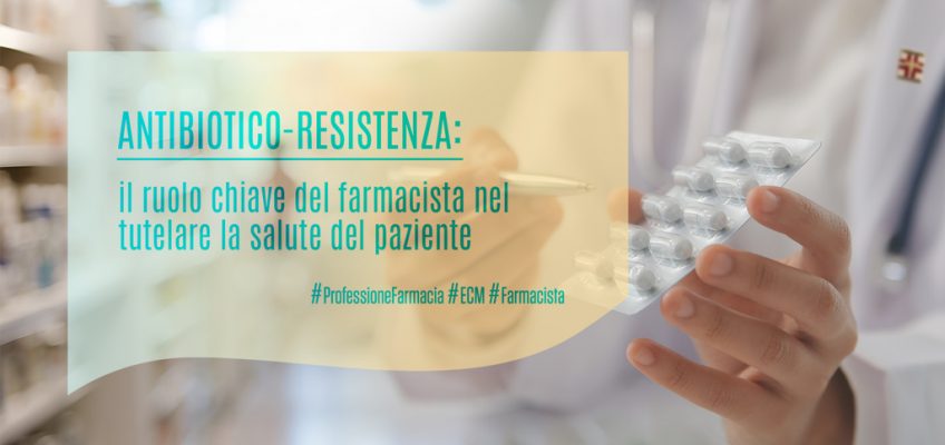 Antibiotico-Resistenza-farmaci-Farmacista-ECM-Professione Farmacia-Medical Evidence